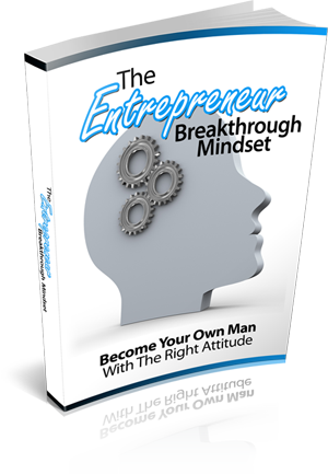 The Entrepreneur Breakthrough Mindset